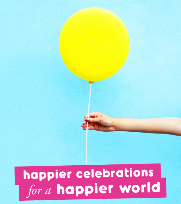 Happier Celebrations for a Happier World — How We’re Giving Back
