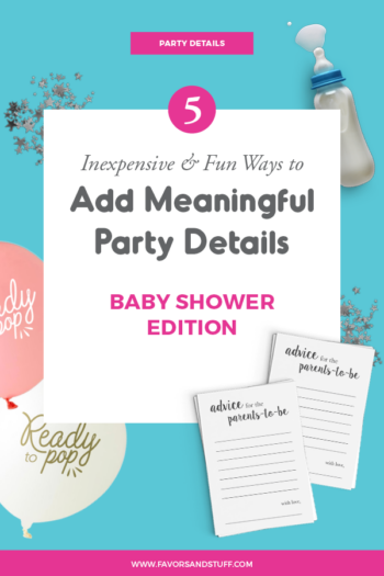 5 Inexpensive, Fun, and Meaningful Baby Shower Details